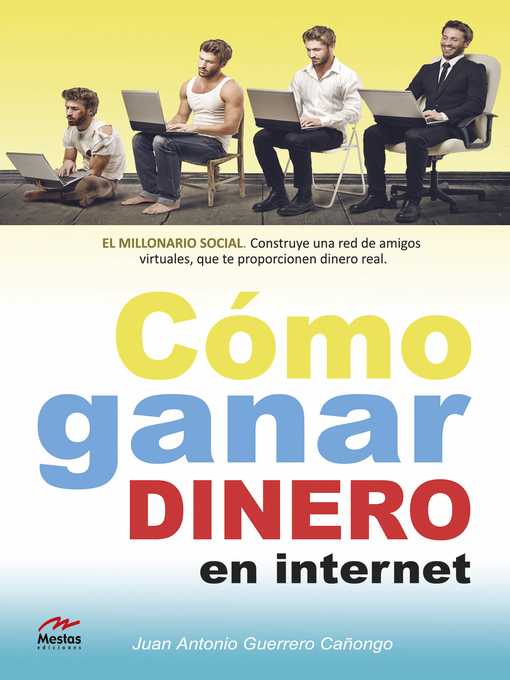 Title details for Cómo ganar dinero en internet by Juan Antonio Guerrero Cañongo - Available